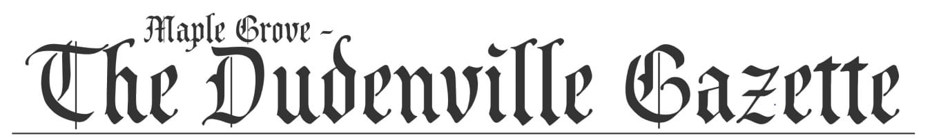 The Dudenville Gazette