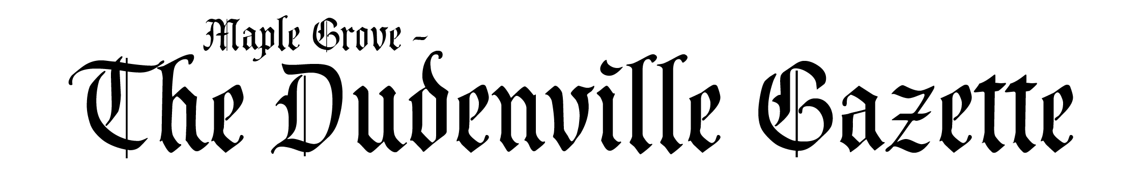 The Dudenville Gazette